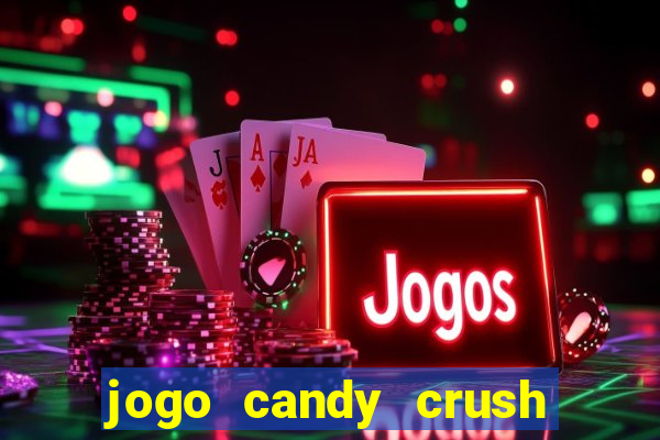 jogo candy crush saga no facebook